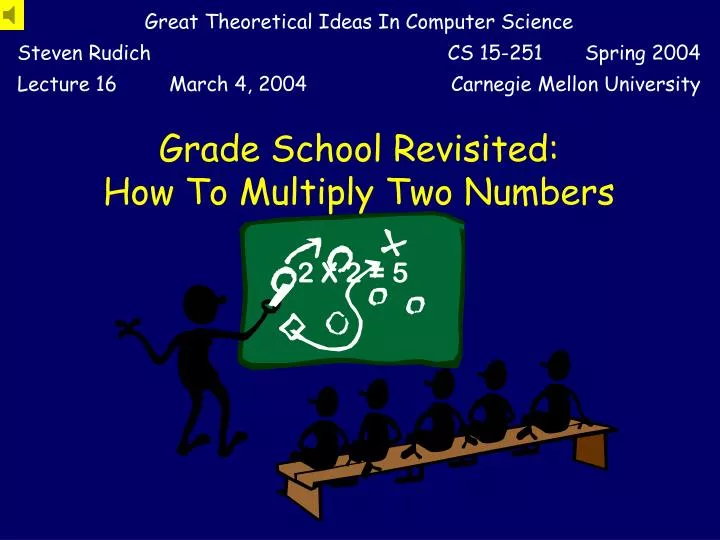 grade school revisited how to multiply two numbers