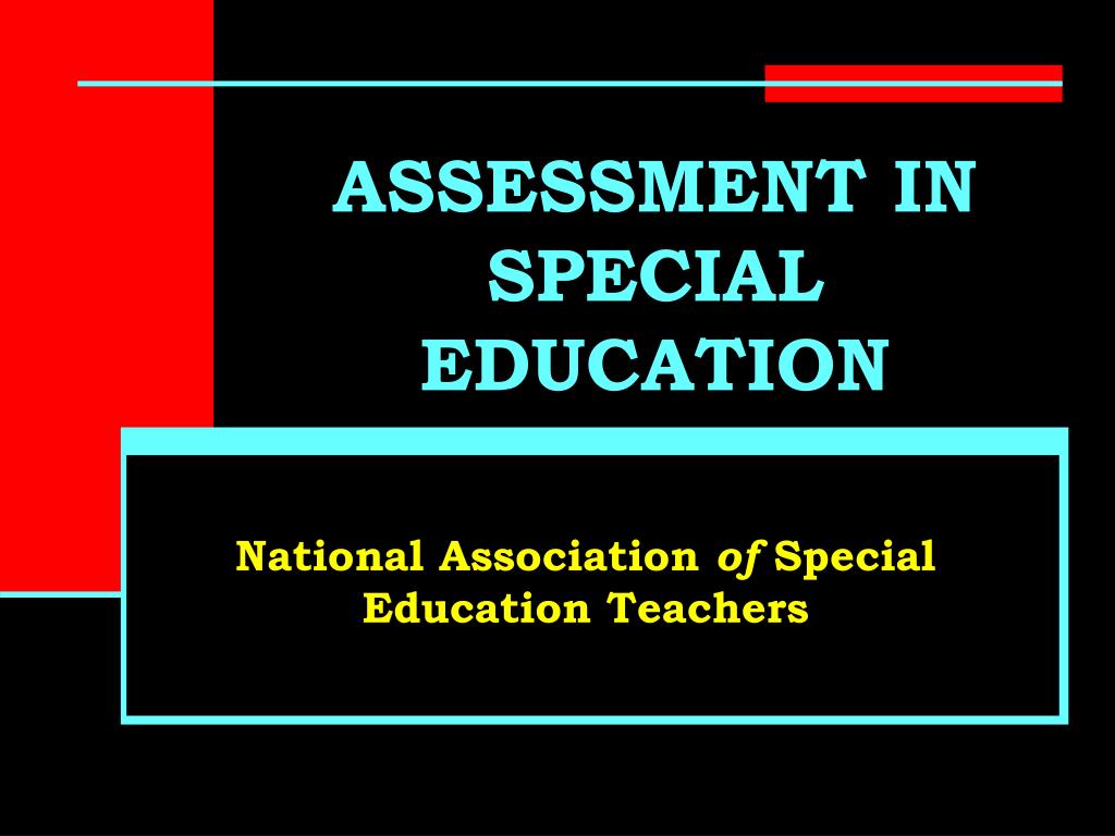PPT - ASSESSMENT IN SPECIAL EDUCATION PowerPoint Presentation, free ...