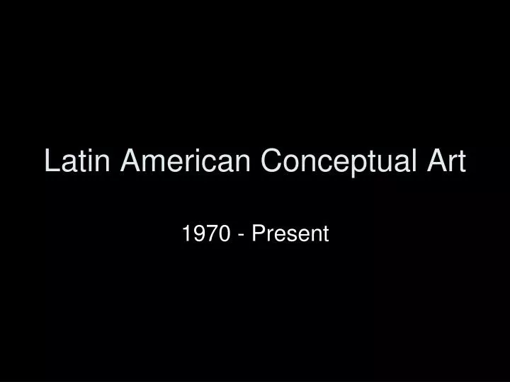 latin american conceptual art