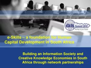 e-Skills – a foundation for Human Capital Development in South Africa