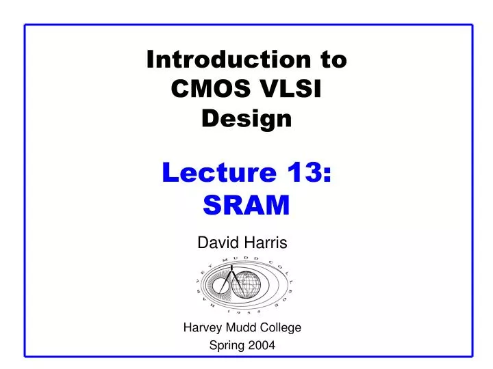 introduction to cmos vlsi design lecture 13 sram