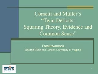 Corsetti and M ü ller’s “Twin Deficits: Squaring Theory, Evidence and Common Sense”