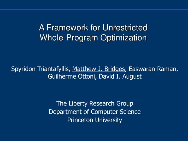 a framework for unrestricted whole program optimization