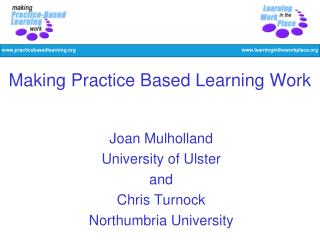 Making Practice Based Learning Work