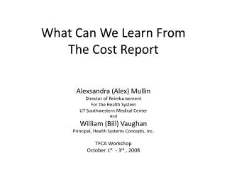 What Can We Learn From The Cost Report