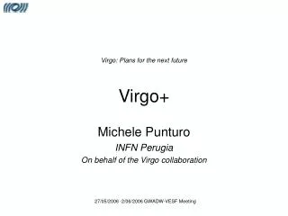 Virgo: Plans for the next future Virgo+
