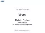 Virgo: Plans for the next future Virgo+ - slide 1