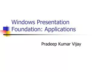 Windows Presentation Foundation: Applications