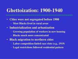 Ghettoization: 1900-1940