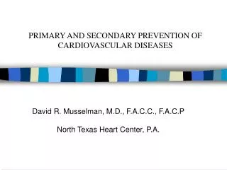 PRIMARY AND SECONDARY PREVENTION OF CARDIOVASCULAR DISEASES