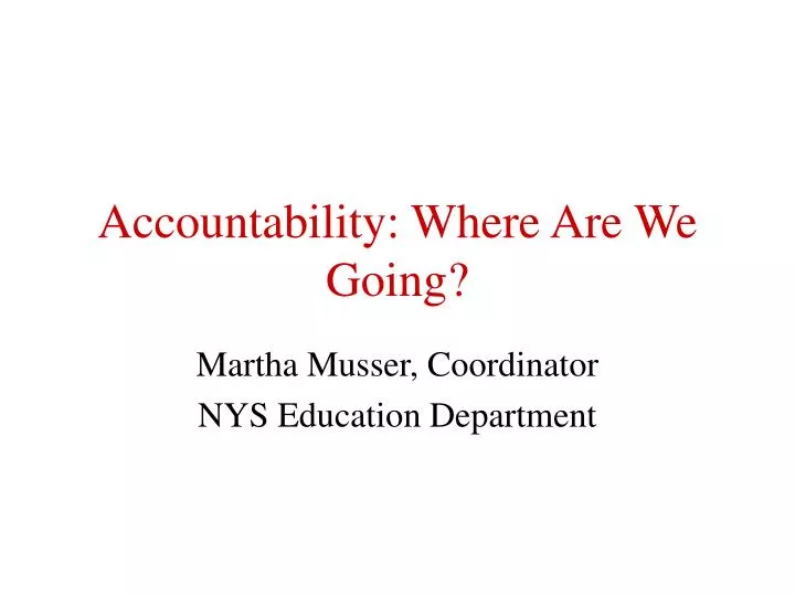 accountability where are we going