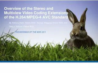 Overview of the Stereo and Multiview Video Coding Extensions of the H.264/MPEG-4 AVC Standard