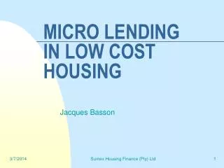 MICRO LENDING IN LOW COST HOUSING