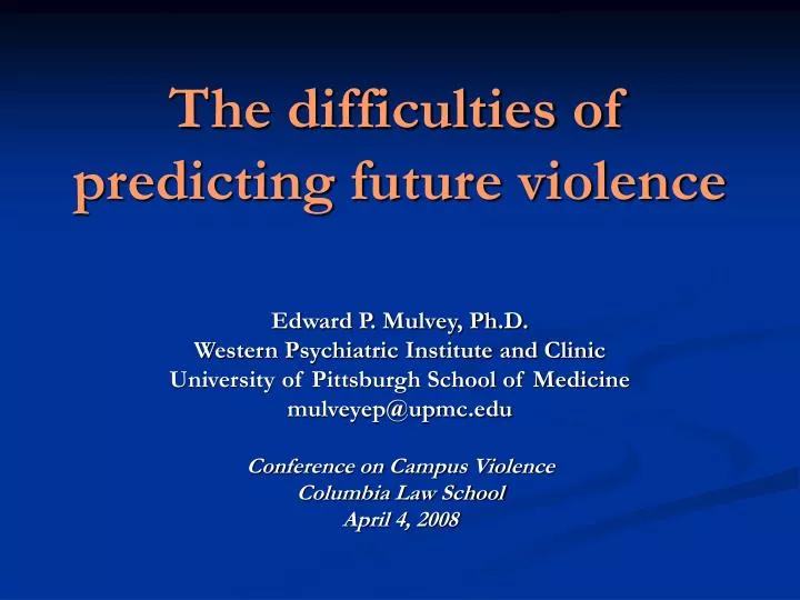 the difficulties of predicting future violence