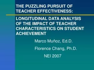 THE PUZZLING PURSUIT OF TEACHER EFFECTIVENESS: LONGITUDINAL DATA ANALYSIS OF THE IMPACT OF TEACHER CHARACTERISTICS ON S