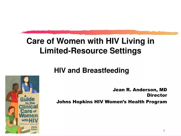care of women with hiv living in limited resource settings hiv and breastfeeding
