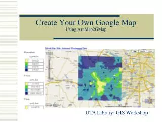 Create Your Own Google Map Using ArcMap2GMap