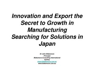 Innovation and Export the Secret to Growth in Manufacturing Searching for Solutions in Japan