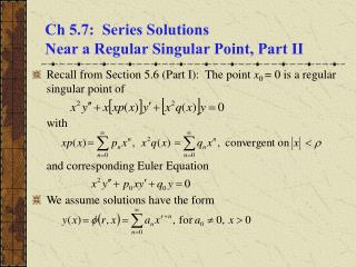 Ch 5.7: Series Solutions Near a Regular Singular Point, Part II