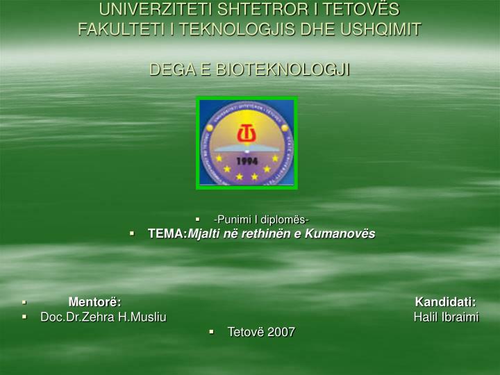 univerziteti shtetror i tetov s fakulteti i teknologjis dhe ushqimit dega e bioteknologji