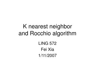 K nearest neighbor and Rocchio algorithm
