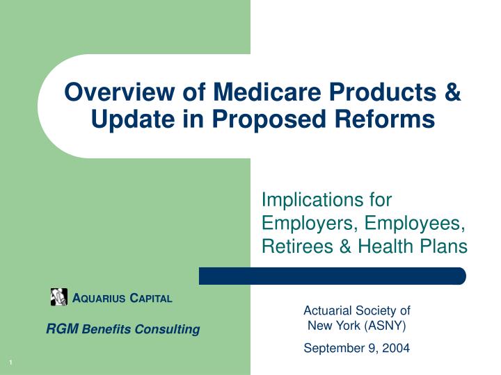 overview of medicare products update in proposed reforms