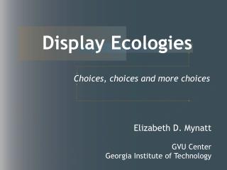 Display Ecologies