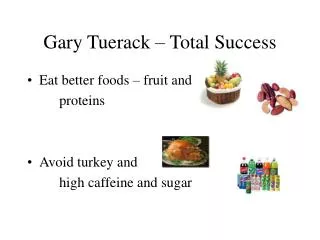 gary tuerack total success