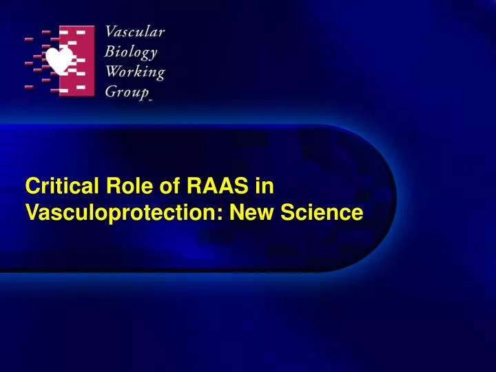 critical role of raas in vasculoprotection new science