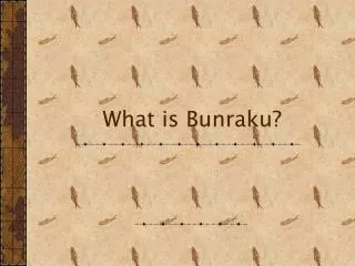 What is Bunraku?
