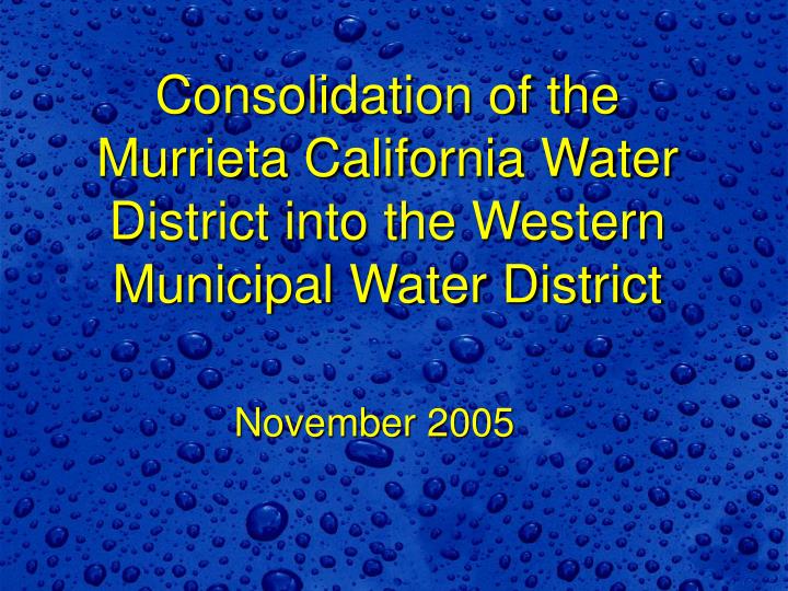 consolidation of the murrieta california water district into the western municipal water district
