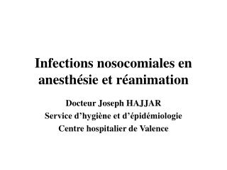 Infections nosocomiales en anesthésie et réanimation