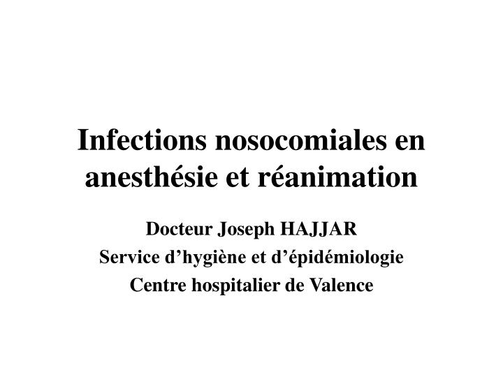 infections nosocomiales en anesth sie et r animation