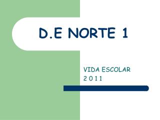 D.E NORTE 1
