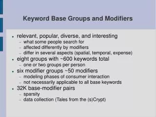 Keyword Base Groups and Modifiers