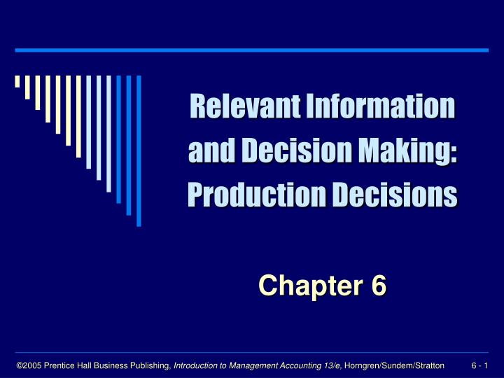 relevant information and decision making production decisions