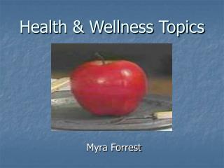 Health &amp; Wellness Topics