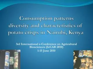 Consumption patterns diversity and characteristics of potato crisps in Nairobi, Kenya
