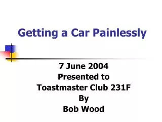 Getting a Car Painlessly