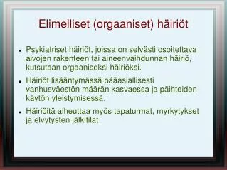 elimelliset orgaaniset h iri t