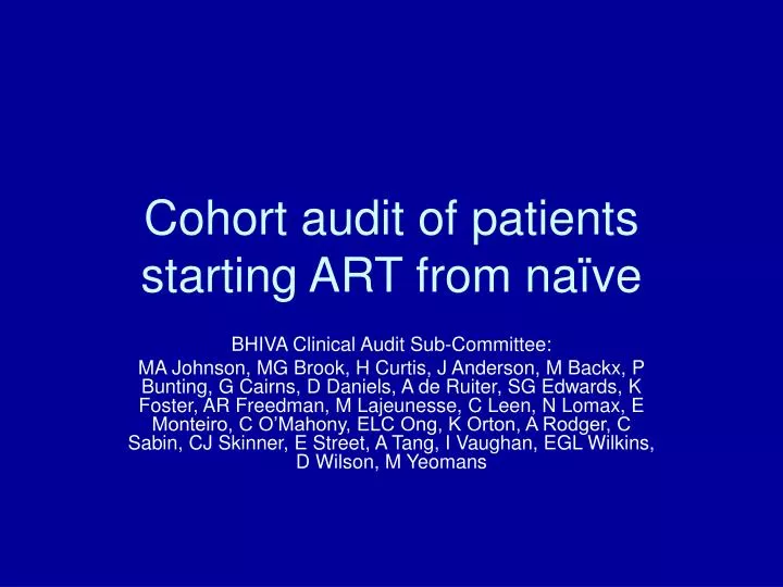cohort audit of patients starting art from na ve