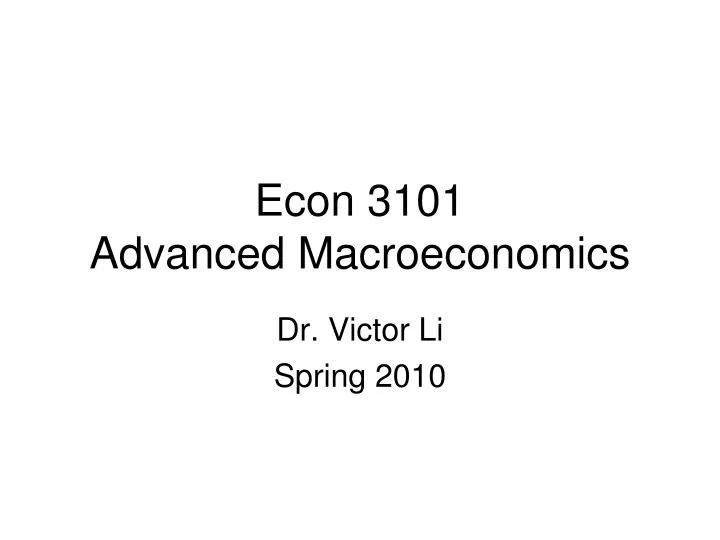econ 3101 advanced macroeconomics