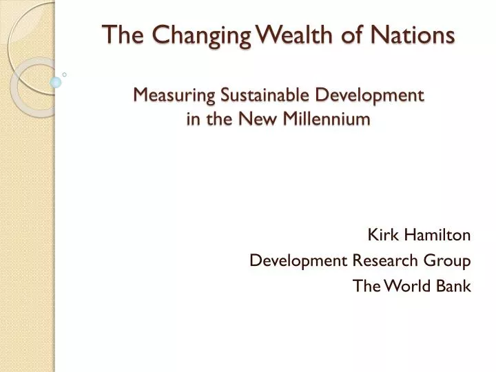 the changing wealth of nations measuring sustainable development in the new millennium