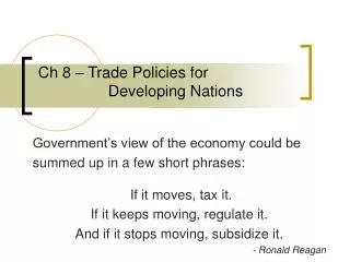 Ch 8 – Trade Policies for 		Developing Nations
