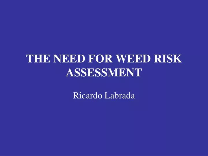 the need for weed risk assessment