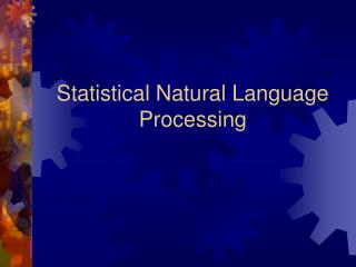 Statistical Natural Language Processing