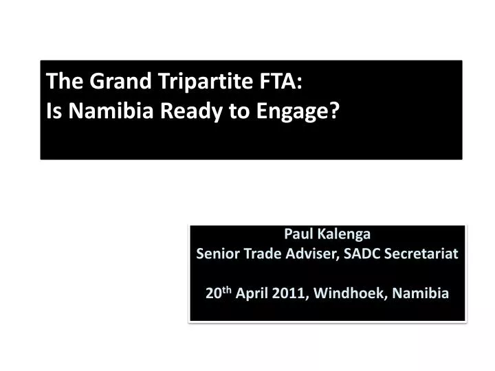 the grand tripartite fta is namibia ready to engage