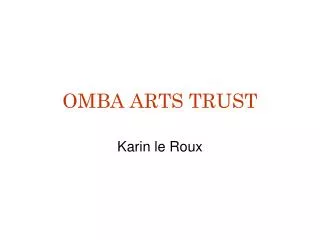 OMBA ARTS TRUST