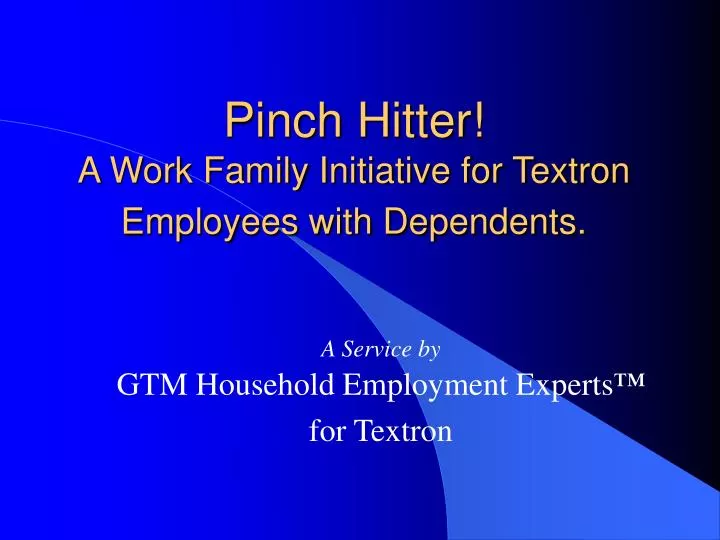 pinch hitter a work family initiative for textron employees with dependents
