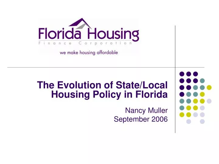 the evolution of state local housing policy in florida nancy muller september 2006